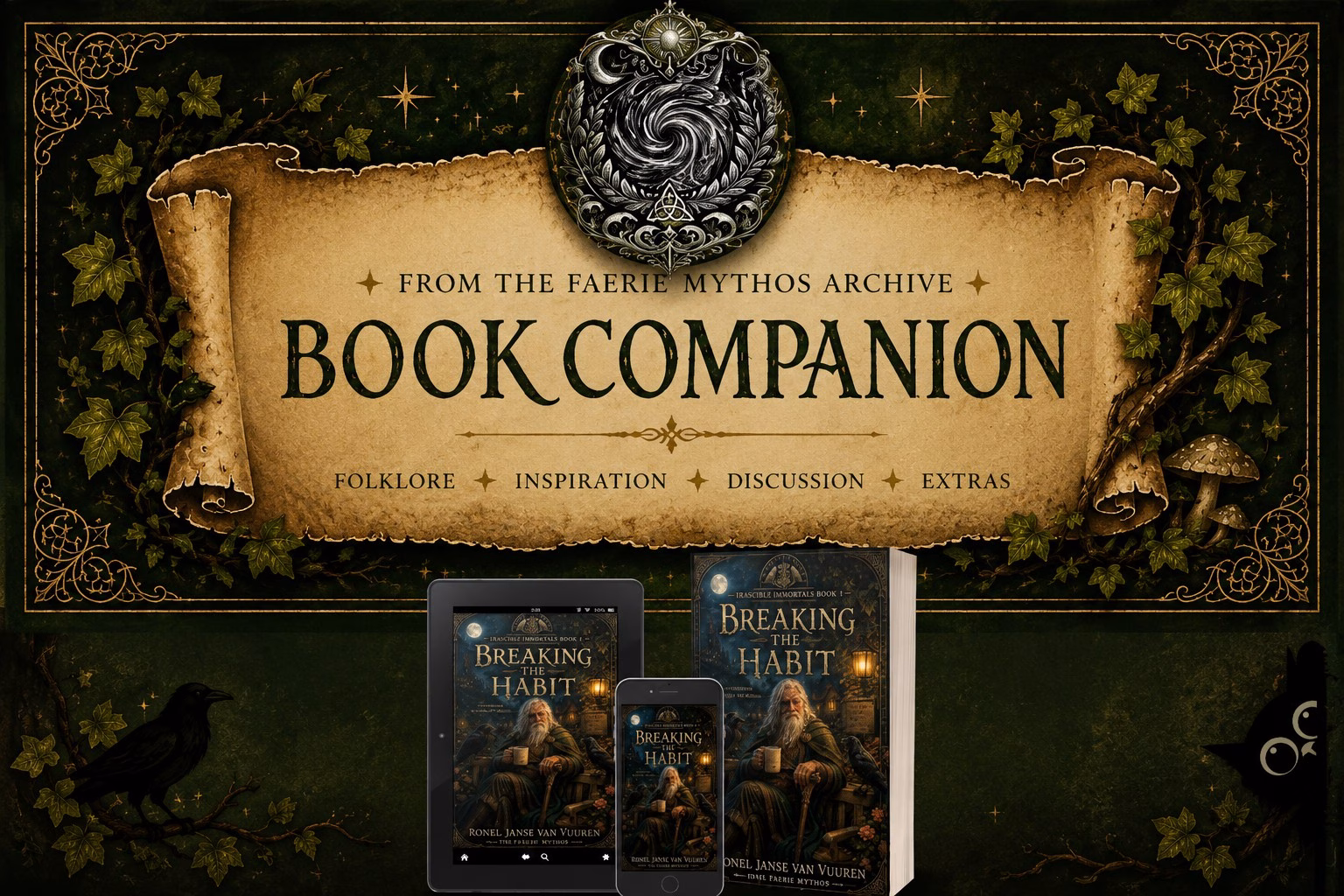 A dark fantasy promotional banner with a deep green, ivy-framed background and a central aged scroll. The text on the scroll reads: "FROM THE FAERIE MYTHOS ARCHIVE" above large text saying "BOOK COMPANION", followed by "FOLKLORE * INSPIRATION * DISCUSSION * EXTRAS". At the top center, an ornate circular crest features a swirl and botanical motifs. In the lower half, product mockups display the book "Breaking the Habit" by Ronel Janse van Vuuren shown on a tablet, a smartphone, and as a physical paperback.