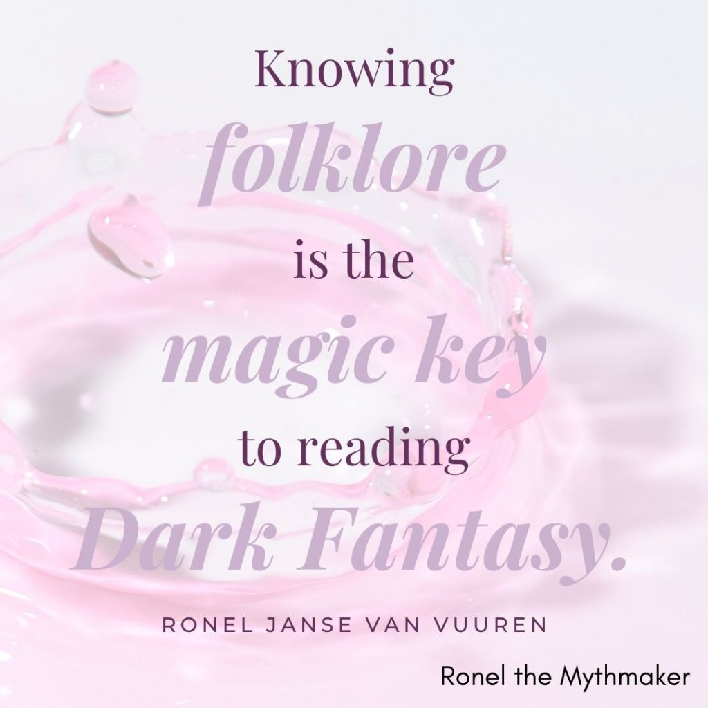 Knowing folklore is the magic key to reading dark fantasy ronel janse van vuuren