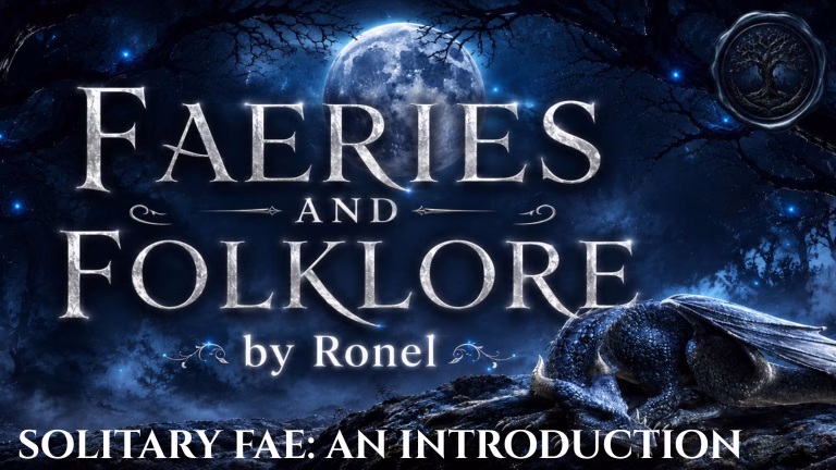 A dark fantasy banner titled "FAERIES AND FOLKLORE by Ronel," set against a misty, gnarled forest under a large, glowing full moon. In the bottom left corner, the words "Solitary Fae: An Introduction" are written in a clean, white serif font. In the top right corner, there is a circular, dark metallic or wax seal stamp featuring an embossed illustration of a crescent moon and the words “From the Folklore Archive”. A scaly blue dragon rests on a rocky ridge in the foreground, surrounded by faint, glowing blue magical embers.