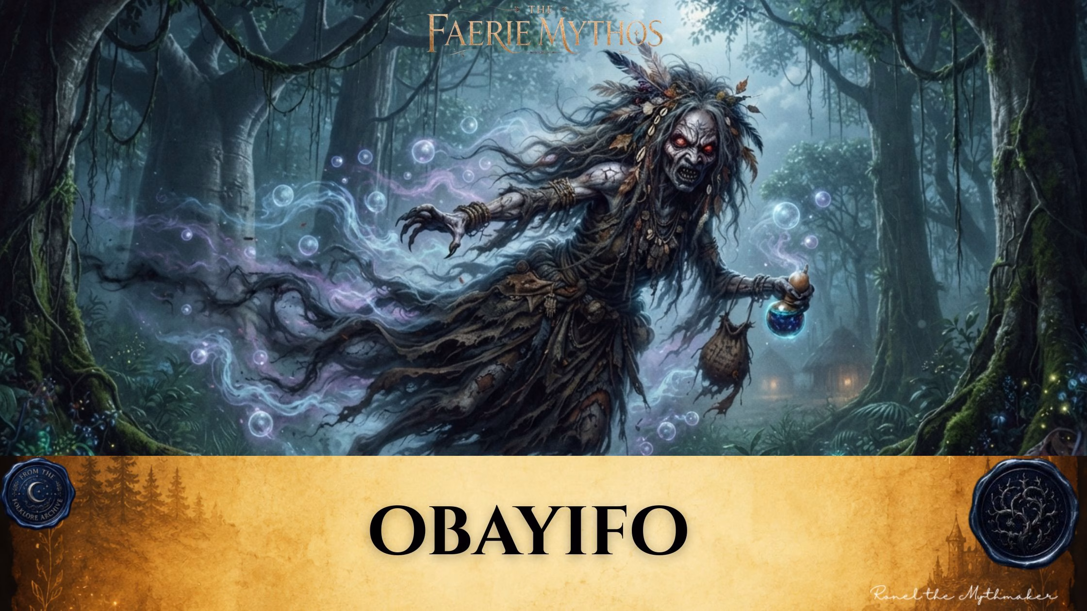 A dark fantasy illustration titled "The Faerie Mythos: Obayifo." The upper portion displays a parchment-colored banner with the bold, centered text "OBAYIFO," flanked by two circular, embossed-style seals. Below this, a menacing, witch-like figure with wild, dark hair, glowing red eyes, and tattered clothing is shown surrounded by swirling magical mist and floating bubbles in a dense, dark forest, holding a glowing potion bottle.