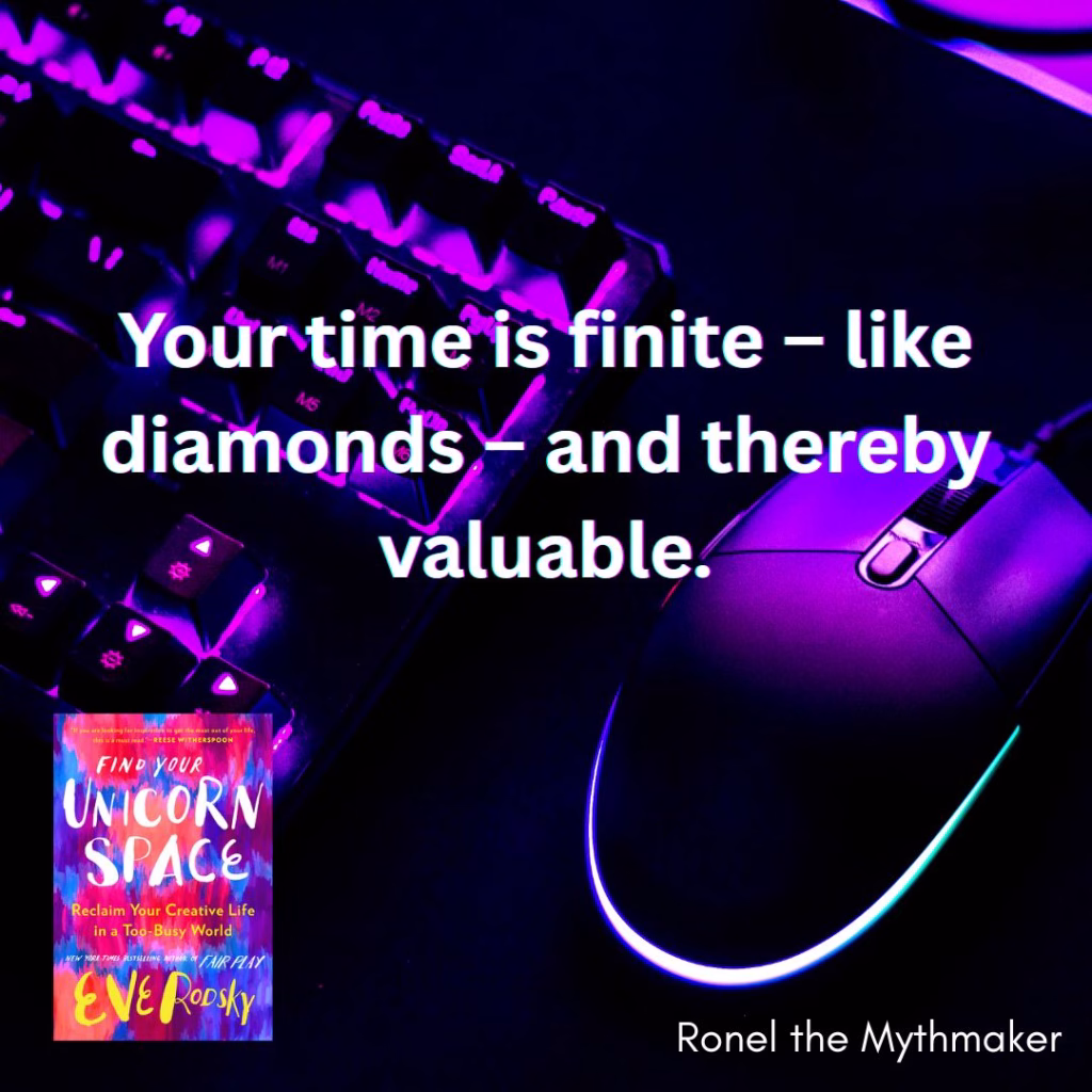 your time is finite like diamonds and thereby valuable
