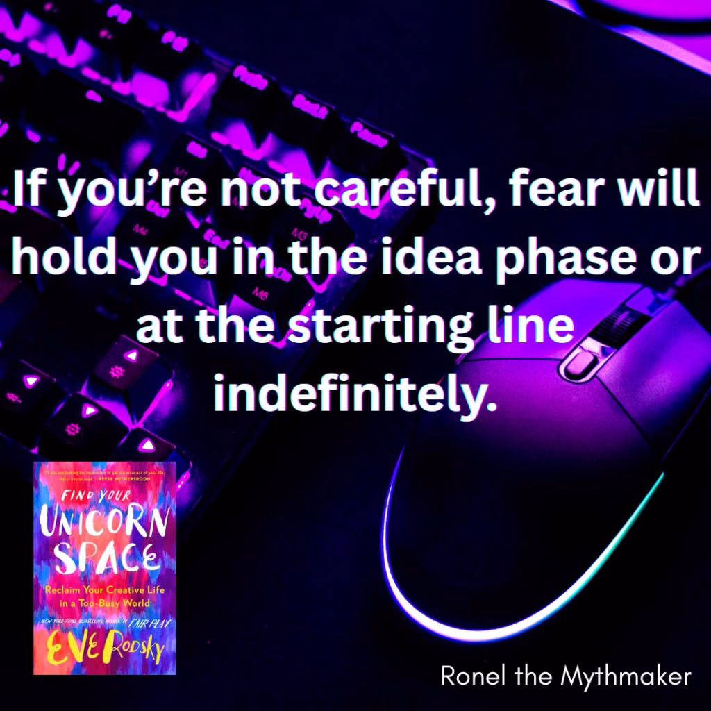 if youre not careful fear will hold you in the idea phase or the starting line indefinitely