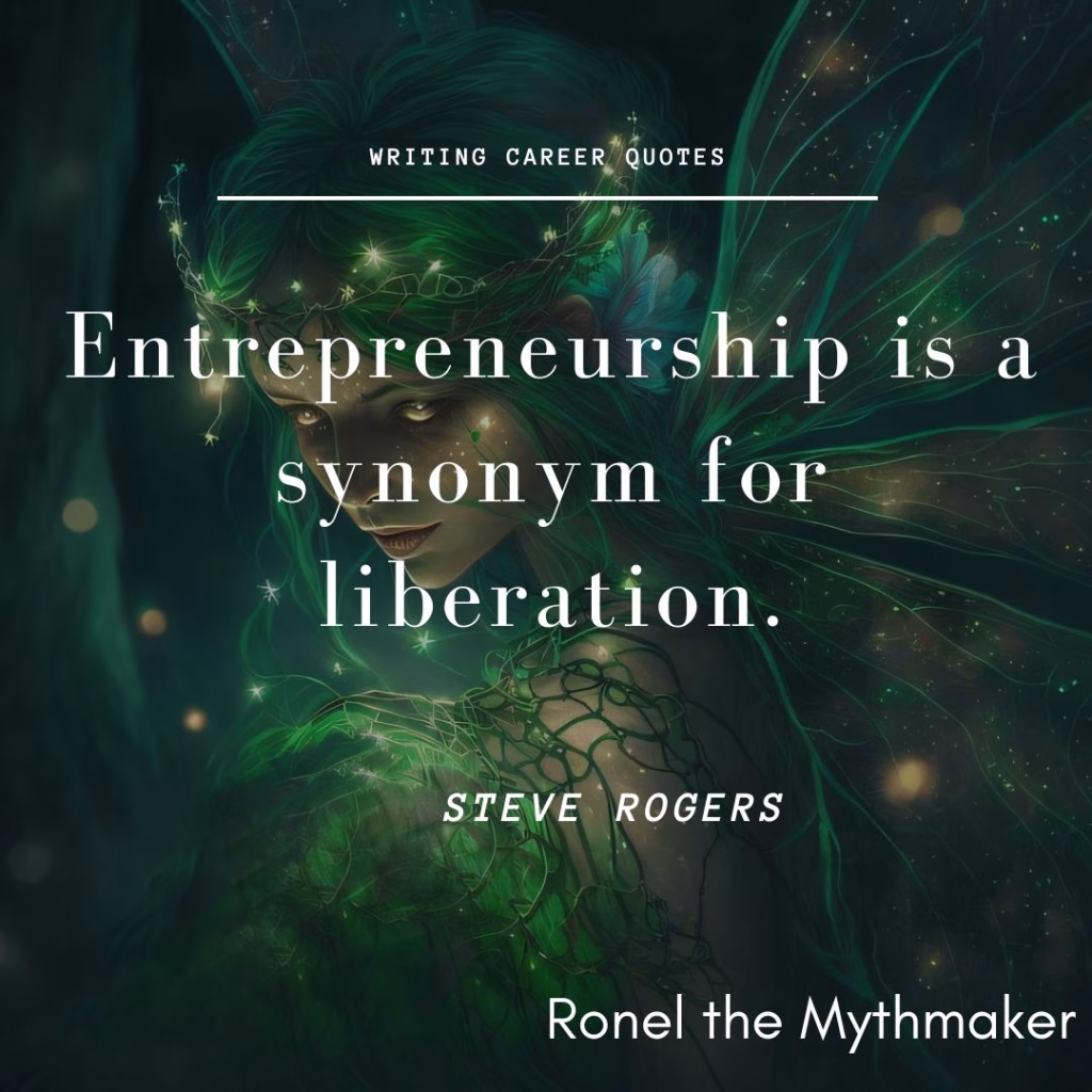 entrepreneurship is a synonym for liberation steve rogers